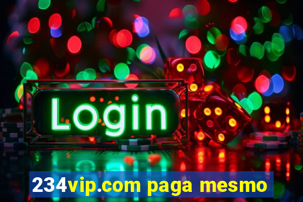 234vip.com paga mesmo